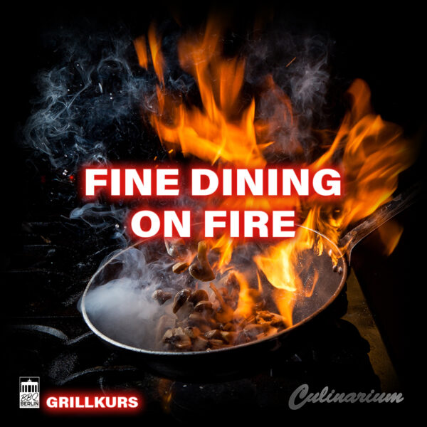 Grillkurs | FINE DINING ON FIRE