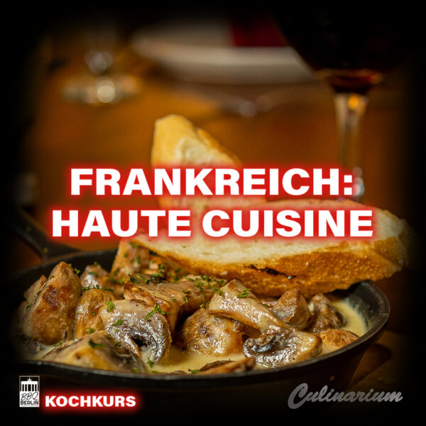 Kochkurs | Frankreich HAUTE CUISINE